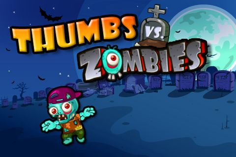 Zombies vs. thumbs