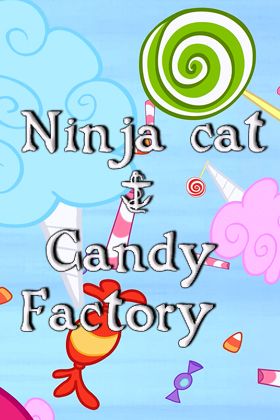 Ninja cat & candy factory