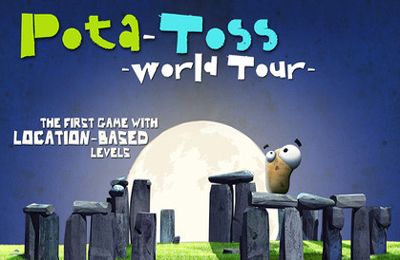 Pota-Toss World Tour: a Fun Location Based Adventure