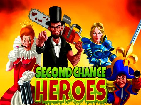 Second chance: Heroes