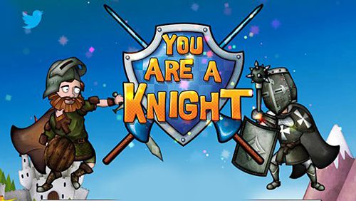 Scaricare You are a knight per iOS 6.1 iPhone gratuito.