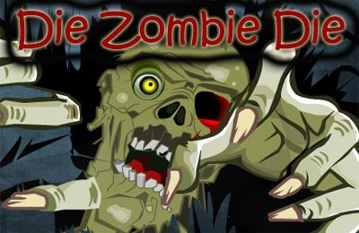 Scaricare gioco Azione Die Zombie Die per iPhone gratuito.