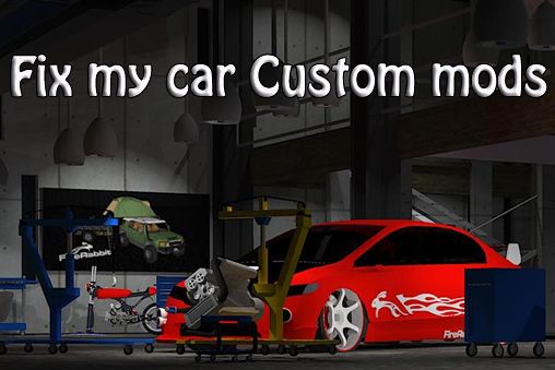 Scaricare Fix my car: Custom mods per iOS 5.1 iPhone gratuito.