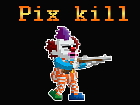 Pix kill