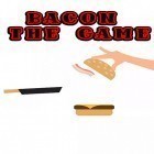 Mit der Spiel Sick bricks ipa für iPhone du kostenlos Bacon: The game herunterladen.