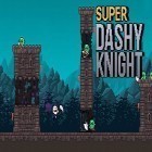 Mit der Spiel Zombies bowling ipa für iPhone du kostenlos Super dashy knight herunterladen.