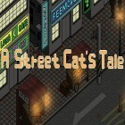 Mit der Spiel The lost lands: Dinosaur hunter ipa für iPhone du kostenlos A street cat's tale herunterladen.