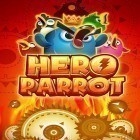 Mit der Spiel Bounce the bunny ipa für iPhone du kostenlos Hero parrot herunterladen.