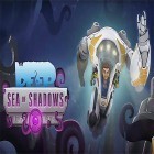 Mit der Spiel Robot fly ipa für iPhone du kostenlos The deep: Sea of shadows herunterladen.