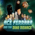 Mit der Spiel Earth defender ipa für iPhone du kostenlos Ace Ferrara and the dino menace herunterladen.