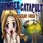 Mit der Spiel Fluffy Diver ipa für iPhone du kostenlos Bomber Catapult – Rescue Her herunterladen.