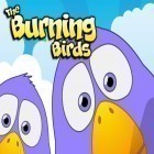 Mit der Spiel Plummet free fall ipa für iPhone du kostenlos Burning Birds herunterladen.