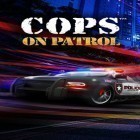 Mit der Spiel Infinity Project ipa für iPhone du kostenlos Cops: On patrol  herunterladen.