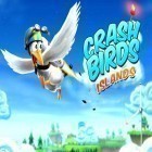 Mit der Spiel Alto's adventure ipa für iPhone du kostenlos Crash Birds Islands herunterladen.