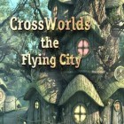 Mit der Spiel The World's Strongest Man ipa für iPhone du kostenlos CrossWorlds: the Flying City herunterladen.