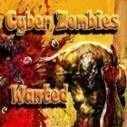 Con gioco Cookie gluttons run per iPhone scarica gratuito Cyber Zombies Wanted.