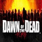 Mit der Spiel Raby ipa für iPhone du kostenlos Dawn of the Dead herunterladen.