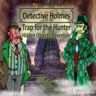 Mit der Spiel Yolo chase ipa für iPhone du kostenlos Detective Holmes: Trap for the hunter - hidden objects adventure herunterladen.