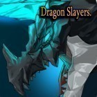Mit der Spiel The revenge of the asylum ipa für iPhone du kostenlos Dragon Slayers herunterladen.