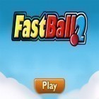 Mit der Spiel Alpha and Omega Alpha Run Game ipa für iPhone du kostenlos Fast Ball herunterladen.