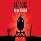 Mit der Spiel The World's Strongest Man ipa für iPhone du kostenlos Fat dots: Bridge builder herunterladen.