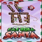 Mit der Spiel Dreamjob: Veterinarian ipa für iPhone du kostenlos Fat Roll Santa herunterladen.