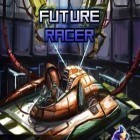 Con gioco Retsnom per iPhone scarica gratuito Future Racer.