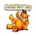 Mit der Spiel Motordrive city ipa für iPhone du kostenlos Garfield Bird Crazy herunterladen.