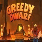 Mit der Spiel Bravo Force: Last Stand ipa für iPhone du kostenlos Greedy Dwarf herunterladen.
