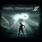 Mit der Spiel Kour: Field Agent ipa für iPhone du kostenlos Hello, stranger! 2 herunterladen.