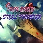 Mit der Spiel Tap the Frog 2 ipa für iPhone du kostenlos Iron birds: Steel thunder herunterladen.