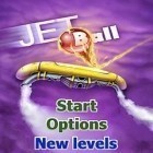 Con gioco The Smiler per iPhone scarica gratuito Jet Ball.
