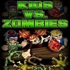 Mit der Spiel Cava racing ipa für iPhone du kostenlos Kids vs. Zombies herunterladen.