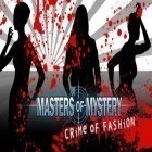 Mit der Spiel Crazy hamster ipa für iPhone du kostenlos Masters of Mystery: Crime of Fashion (Full) herunterladen.