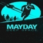 Mit der Spiel Give it up! ipa für iPhone du kostenlos Mayday! Deep space herunterladen.