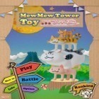 Mit der Spiel iBoat racer ipa für iPhone du kostenlos MewMew Tower Toy herunterladen.