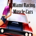 Con gioco Seabirds per iPhone scarica gratuito Miami racing: Muscle cars.