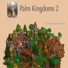 Mit der Spiel Earth vs. Moon ipa für iPhone du kostenlos Palm Kingdoms 2 Deluxe herunterladen.
