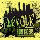 Con gioco Attack the Fridge! per iPhone scarica gratuito Parkour: Roof riders.