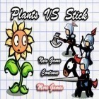 Con gioco Jake Escapes per iPhone scarica gratuito Plants vs. Stick.