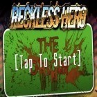 Con gioco Facility 47 per iPhone scarica gratuito Reckless Hero.
