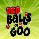 Mit der Spiel World of warriors ipa für iPhone du kostenlos Red balls of Goo herunterladen.