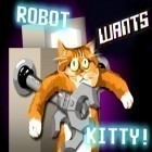Mit der Spiel Hambo ipa für iPhone du kostenlos Robot wants kitty herunterladen.