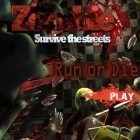 Mit der Spiel Gun zombie 2: Reloaded ipa für iPhone du kostenlos Run or Die: Zombie City Escape herunterladen.