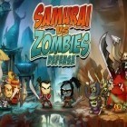 Con gioco Plushed per iPhone scarica gratuito Samurai vs Zombies Defense.