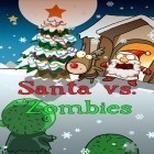 Mit der Spiel Zombie Scramble ipa für iPhone du kostenlos Santa vs. zombies herunterladen.