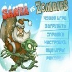 Mit der Spiel Burn zombie, burn ipa für iPhone du kostenlos Santa vs Zombies 3D herunterladen.