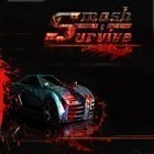 Con gioco Best fiends per iPhone scarica gratuito Smash&Survive.