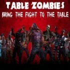 Mit der Spiel Sven Bomwollen ipa für iPhone du kostenlos Table zombies: Augmented reality game herunterladen.