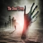 Mit der Spiel City adventure run ipa für iPhone du kostenlos The Dead Town herunterladen.